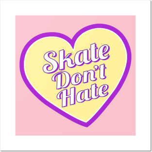 Skate Don't Hate - Yellow Posters and Art